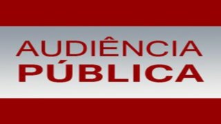 Audiência Pública Audiência Pública